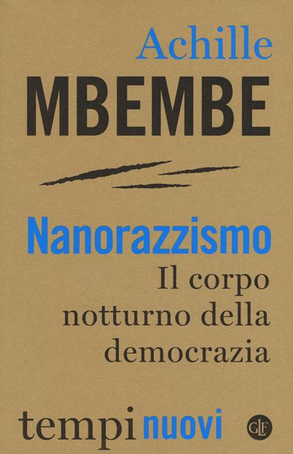 Nanorazzismo. Il corpo notturno della democrazia - Achille Mbembe - copertina