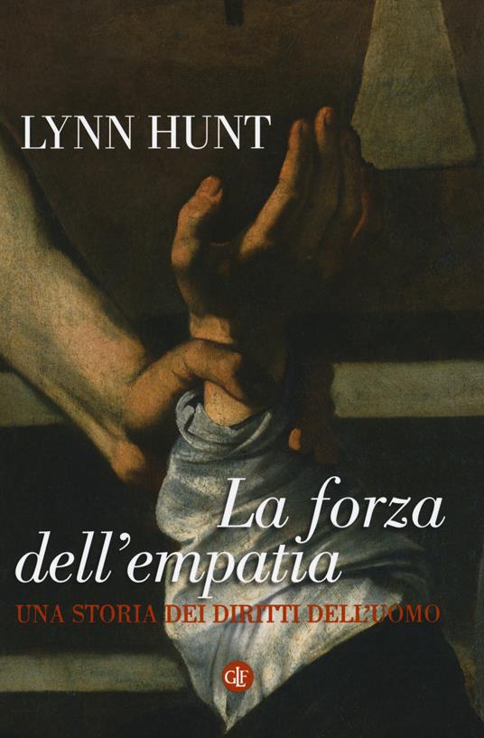 La forza dell'empatia. Una storia dei diritti dell'uomo - Lynn Hunt - copertina