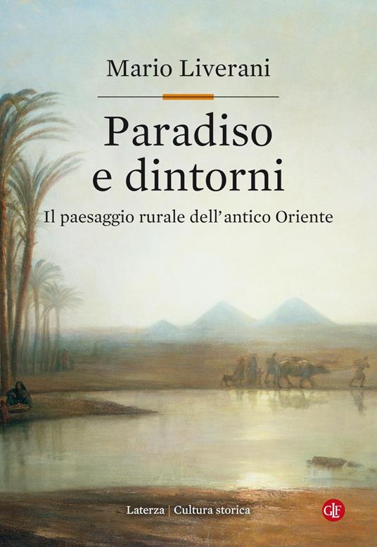 Paradiso e dintorni. Il paesaggio rurale dell'antico Oriente - Mario Liverani - copertina