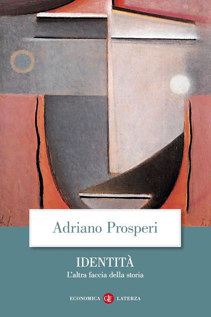 Identità. L'altra faccia della storia - Adriano Prosperi - ebook