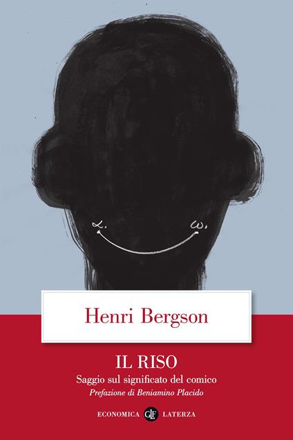 Il riso. Saggio sul significato del comico - Henri Bergson,Arnaldo Cervesato,Carmine Gallo - ebook