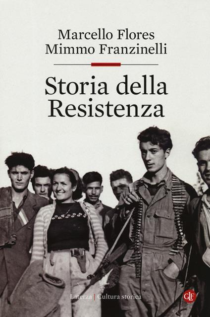 Storia della Resistenza - Marcello Flores,Mimmo Franzinelli - copertina