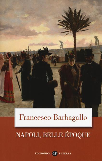 Napoli, Belle Époque (1885-1915) - Francesco Barbagallo - copertina