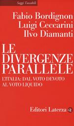 Le divergenze parallele. Politica, governo e società nell'Italia di oggi