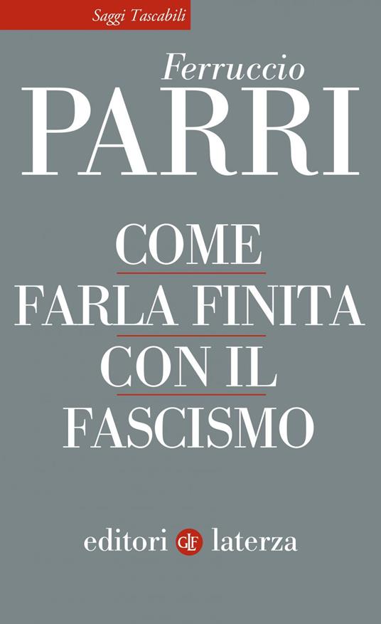 Come farla finita con il fascismo - Ferruccio Parri - copertina
