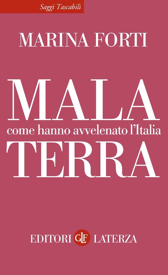 Malaterra. Come hanno avvelenato l'Italia - Marina Forti - ebook