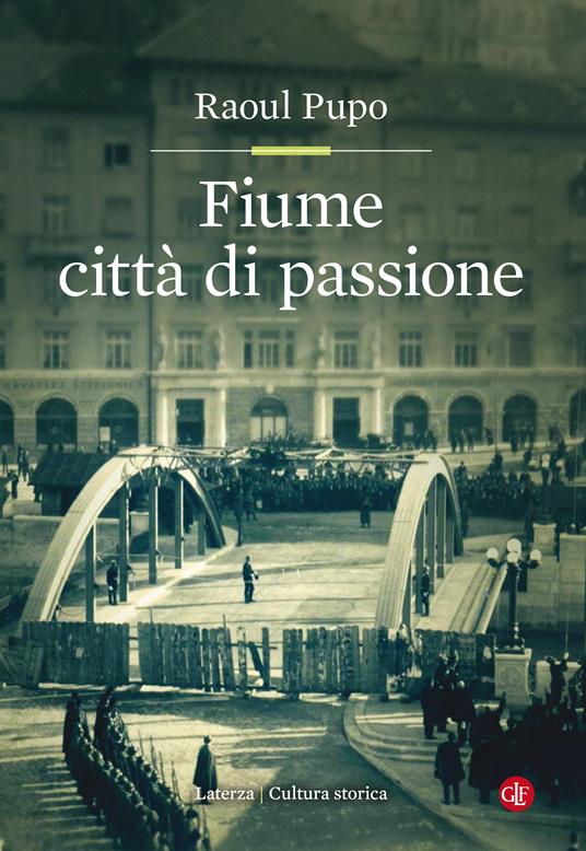 Fiume città di passione - Raoul Pupo - ebook