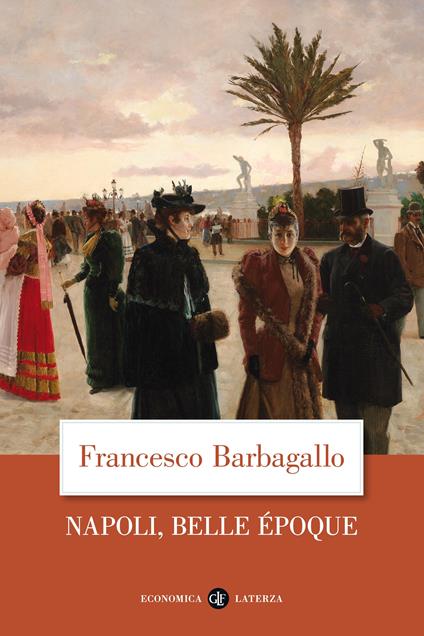 Napoli, Belle Époque (1885-1915) - Francesco Barbagallo - ebook