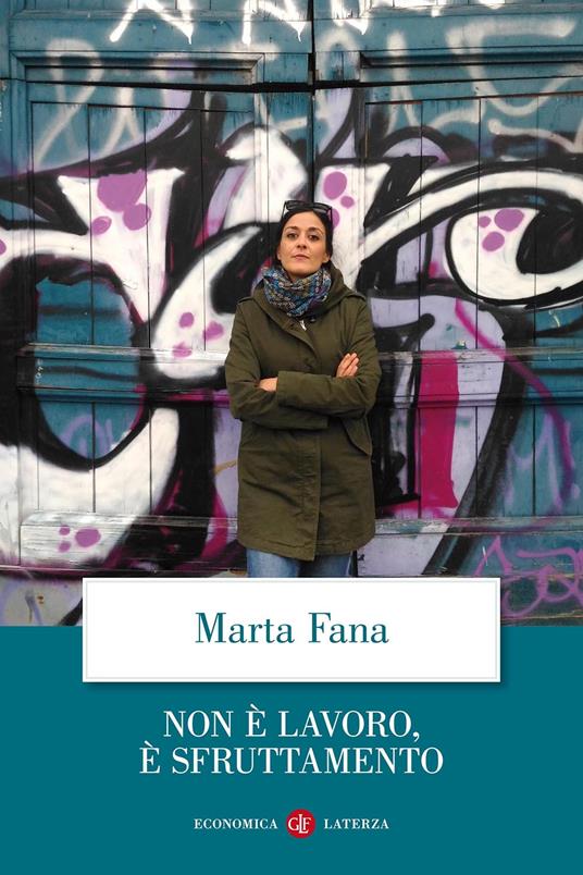 Non è lavoro, è sfruttamento - Marta Fana - copertina