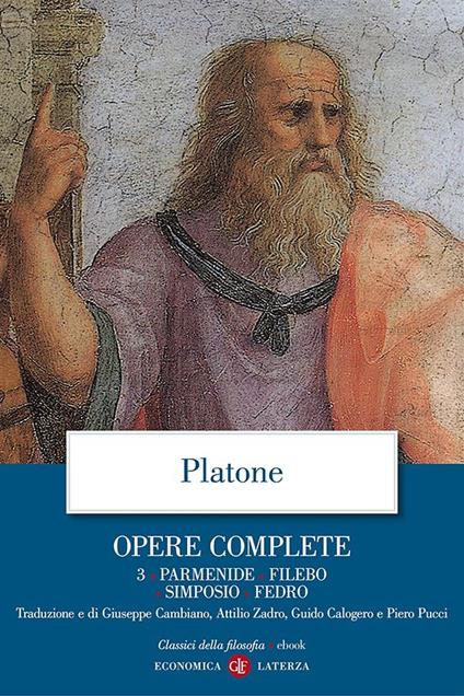 Opere complete. Vol. 3 - Platone,Guido Calogero,Giuseppe Cambiano,Piero Pucci - ebook