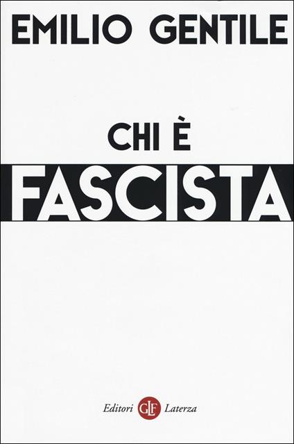 Chi è fascista - Emilio Gentile - copertina