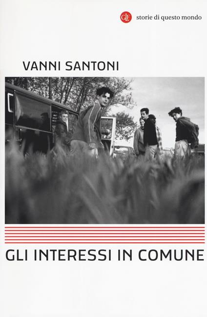 Gli interessi in comune - Vanni Santoni - copertina