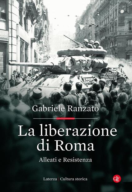 La liberazione di Roma. Alleati e Resistenza - Gabriele Ranzato - ebook