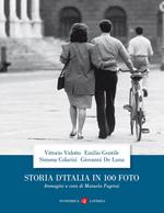 Storia d'Italia in 100 foto. Ediz. illustrata