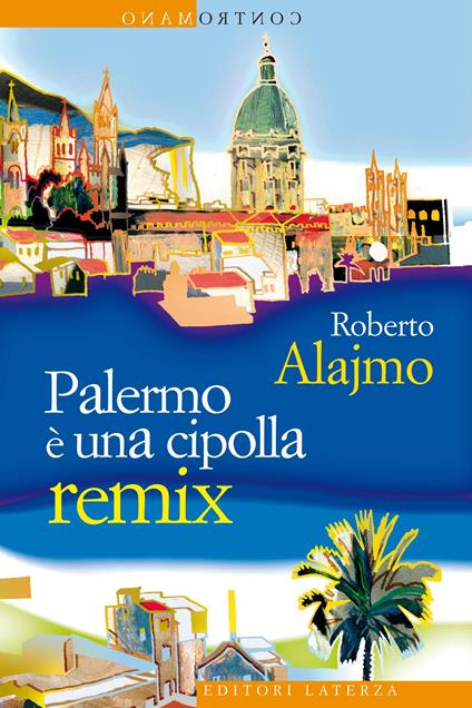 Palermo è una cipolla. Remix - Roberto Alajmo - ebook
