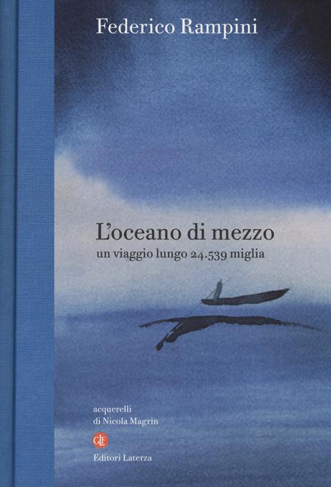 L'oceano di mezzo. Un viaggio lungo 24.539 miglia - Federico Rampini - copertina