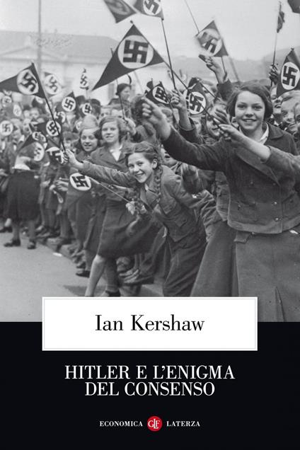 Hitler e l'enigma del consenso - Ian Kershaw,Nicola Antonacci - ebook
