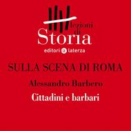 Cittadini e barbari: Roma multietnica