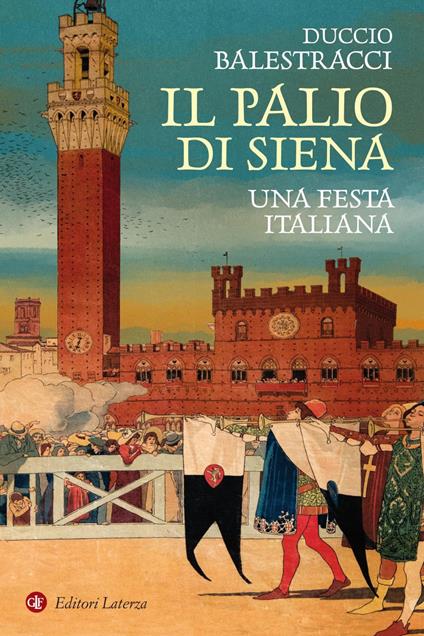 Il palio di Siena. Una festa italiana - Duccio Balestracci - ebook