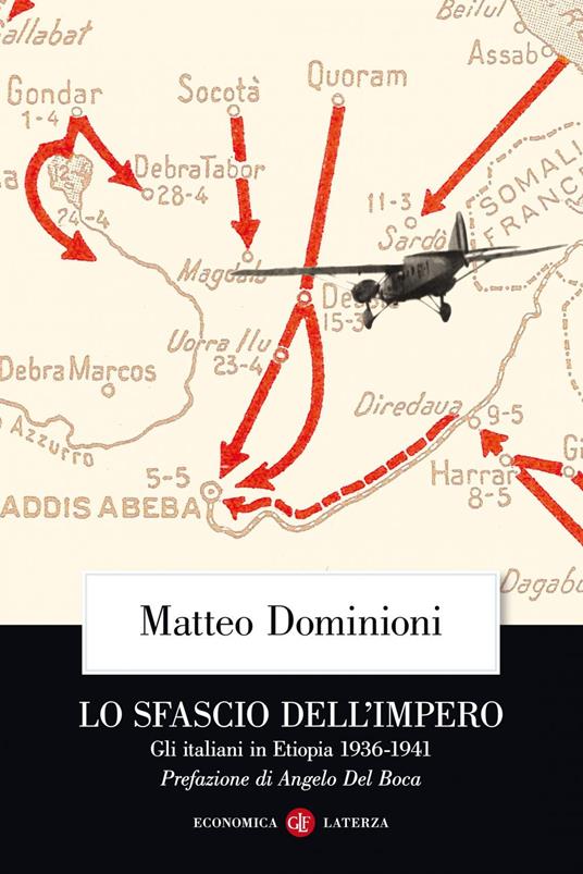 Lo sfascio dell'impero. Gli italiani in Etiopia (1936-1941) - Matteo Dominioni - ebook