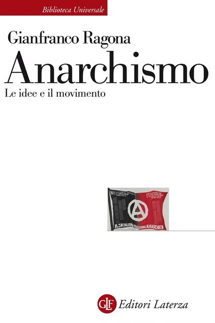 Anarchismo. Le idee e il movimento - Gianfranco Ragona - ebook