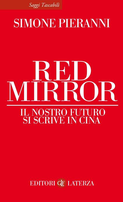 Red mirror. Il nostro futuro si scrive in Cina - Simone Pieranni - copertina