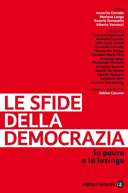 Le sfide della democrazia. La paura e la lusinga - Annarita Corrado,Mariano Longo,Rosario Tornesello,Alberto Vannucci - ebook