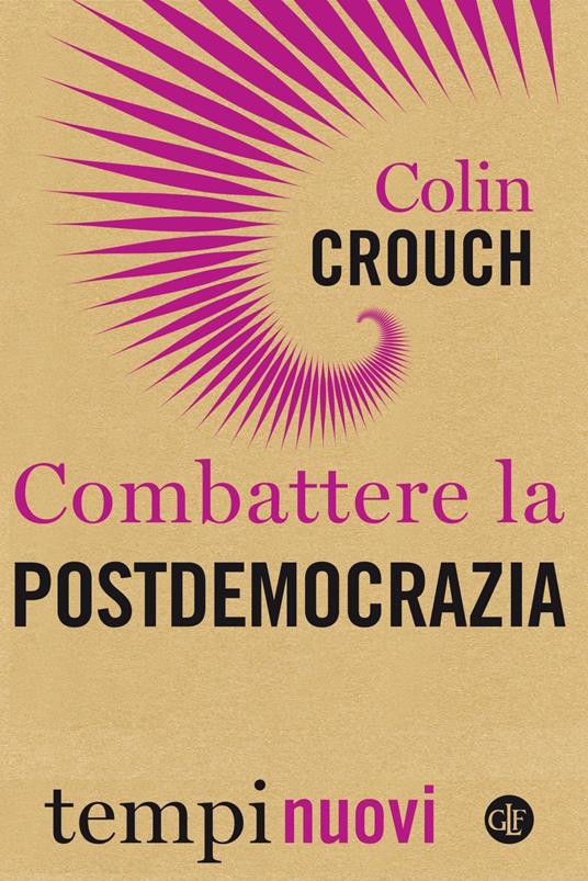 Combattere la postdemocrazia - Colin Crouch,Marco Cupellaro - ebook