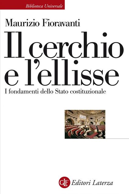 Il cerchio e l'ellisse. I fondamenti dello Stato costituzionale - Maurizio Fioravanti - copertina