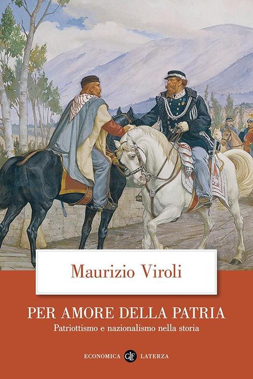 Per amore della patria. Patriottismo e nazionalismo nella storia - Maurizio Viroli - ebook