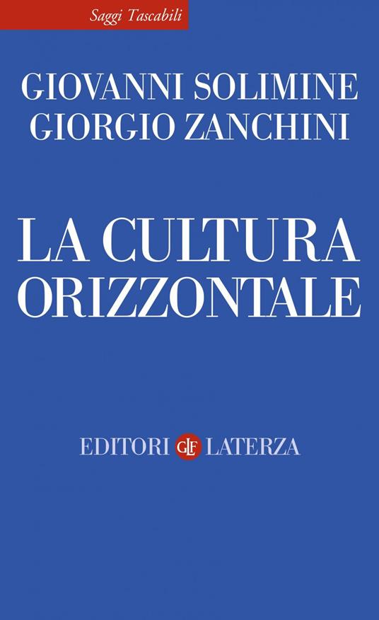La cultura orizzontale - Giovanni Solimine,Giorgio Zanchini - ebook