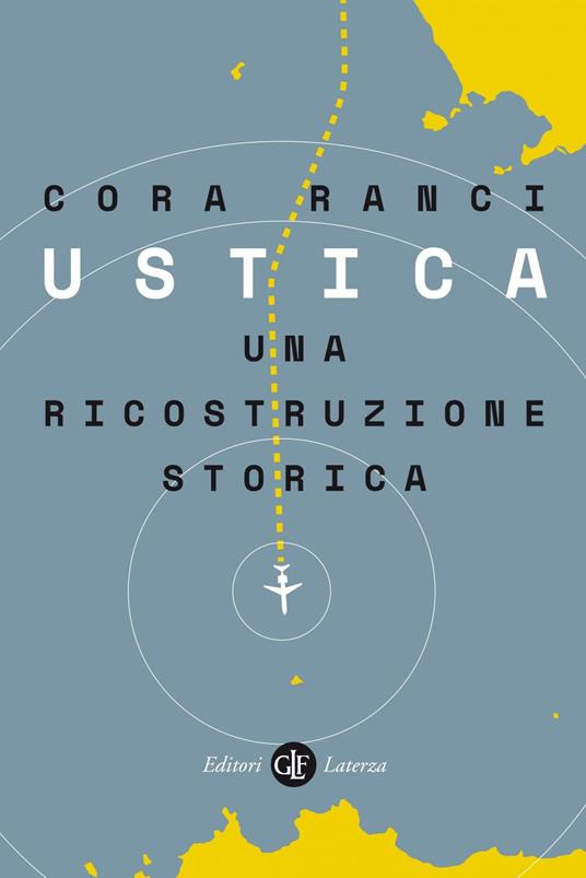 Ustica. Una ricostruzione storica - Cora Ranci - copertina