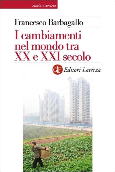 I cambiamenti nel mondo tra XX e XXI secolo - Francesco Barbagallo - copertina