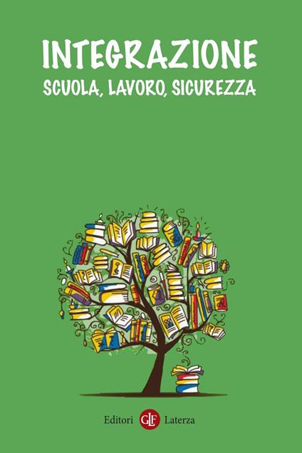 Integrazione. Scuola, lavoro, sicurezza - Autori vari - ebook