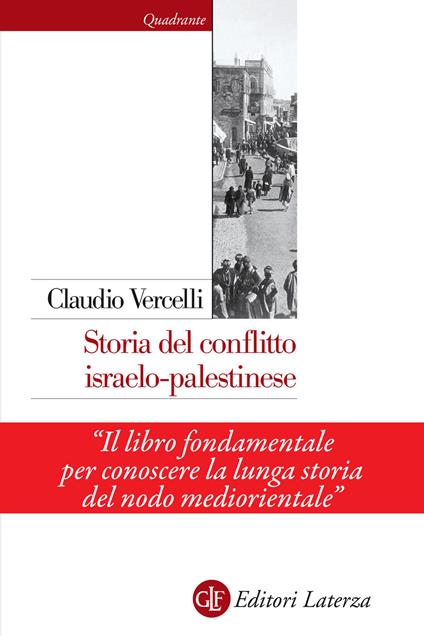 Storia del conflitto israelo-palestinese. Nuova ediz. - Claudio Vercelli - copertina