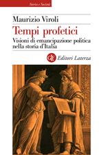 Tempi profetici. Visioni di emancipazione politica nella storia d'Italia