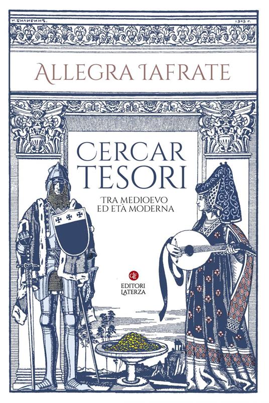 Cercar tesori. Tra Medioevo ed Età Moderna - Allegra Iafrate - ebook