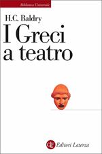 I greci a teatro. Spettacolo e forme della tragedia