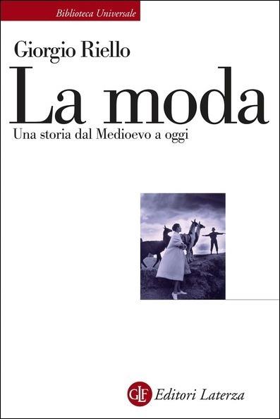 La moda. Una storia dal Medioevo a oggi - Giorgio Riello - copertina