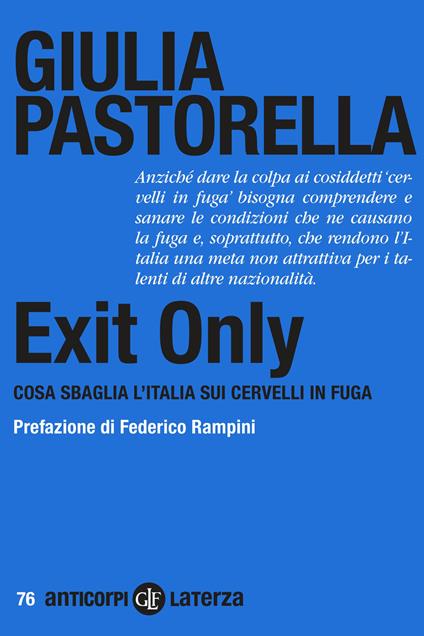 Exit Only. Cosa sbaglia l'Italia sui cervelli in fuga - Giulia Pastorella - copertina