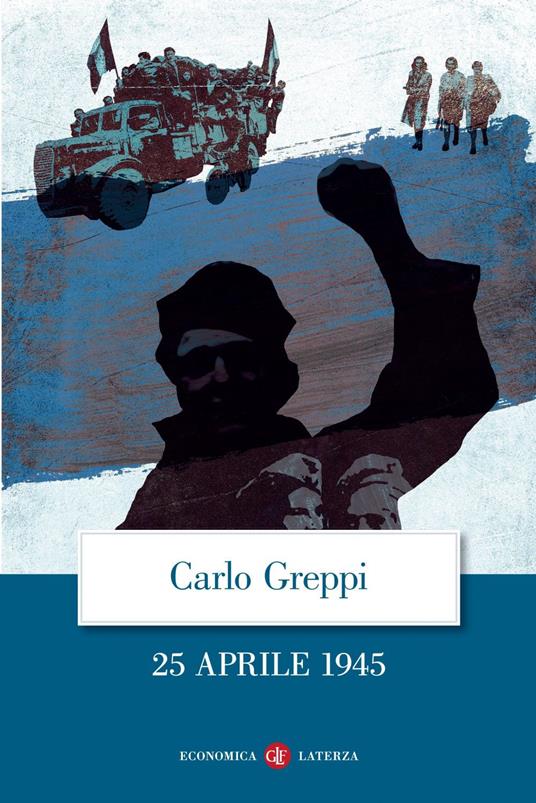25 aprile 1945 - Carlo Greppi - ebook
