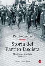 Storia del Partito fascista. Movimento e milizia. 1919-1922