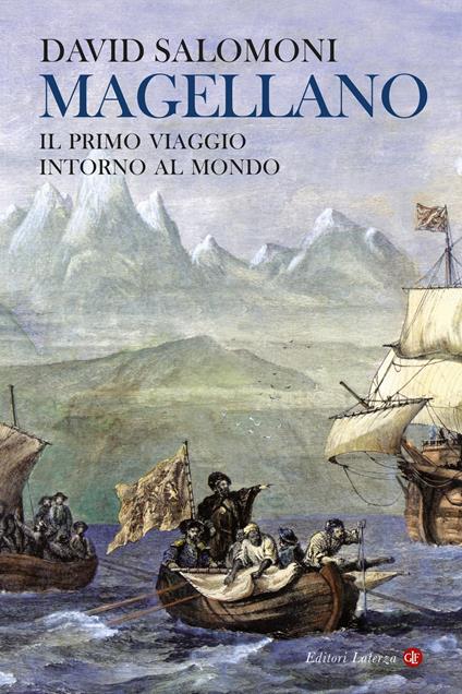 Magellano. Il primo viaggio intorno al mondo - David Salomoni - copertina