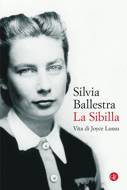 La Sibilla. Vita di Joyce Lussu - Silvia Ballestra - copertina
