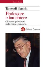 Professore e banchiere. Gli scritti pubblicati sulla rivista «Bancaria»