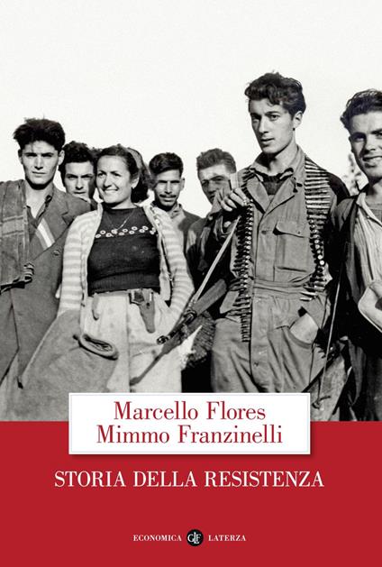 Storia della Resistenza - Marcello Flores,Mimmo Franzinelli - ebook