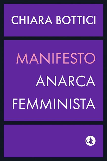 Manifesto anarca-femminista - Chiara Bottici - ebook