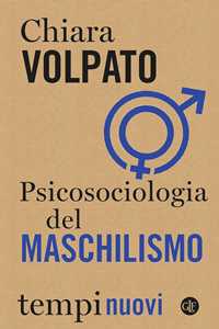 Libro Psicosociologia del maschilismo Chiara Volpato