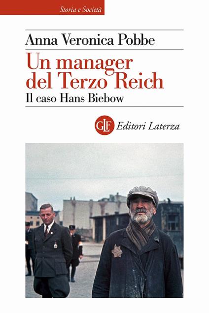 Un manager del Terzo Reich. Il caso Hans Biebow - Anna Veronica Pobbe - copertina