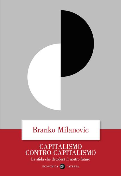 Capitalismo contro capitalismo. La sfida che deciderà il nostro futuro - Branko Milanovic - copertina